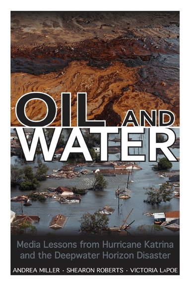 Andrea Miller, Shearon Roberts, Victoria LaPoe - Oil and Water, Häftad