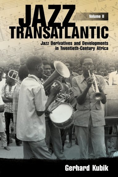 Gerhard Kubik - Jazz Transatlantic, Volume II, Inbunden