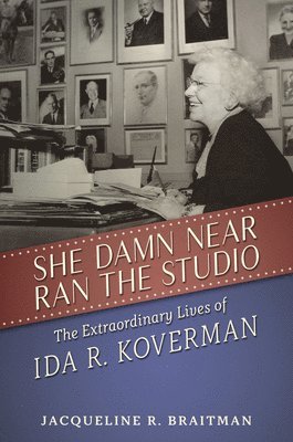Jacqueline R. Braitman, Jacqueline R, Braitman, Jacqueline R Braitman - She Damn Near Ran the Studio, Inbunden