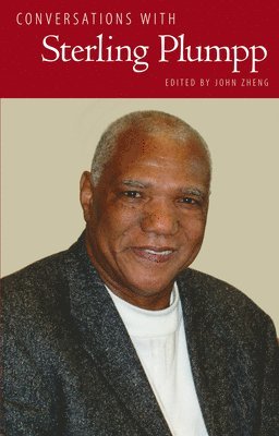 John Zheng - Conversations with Sterling Plumpp, Inbunden