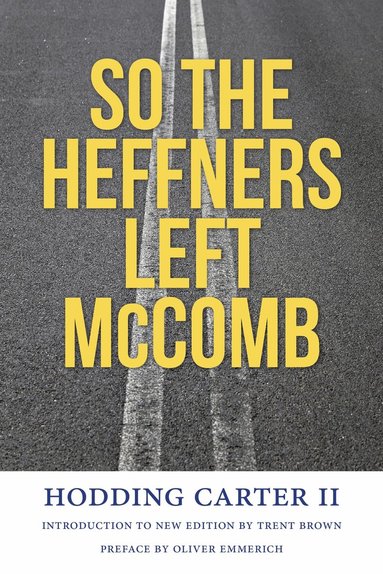 Hodding Carter - So the Heffners Left McComb, Häftad