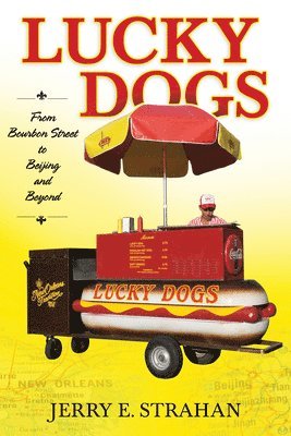 Jerry E. Strahan - Lucky Dogs, Inbunden