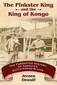bokomslag The Pinkster King and the King of Kongo