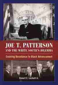 bokomslag Joe T. Patterson and the White South's Dilemma