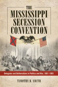 bokomslag The Mississippi Secession Convention