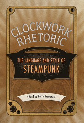bokomslag Clockwork Rhetoric