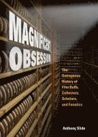 Anthony Slide - Magnificent Obsession, Inbunden