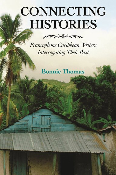 Bonnie Thomas - Connecting Histories, Inbunden