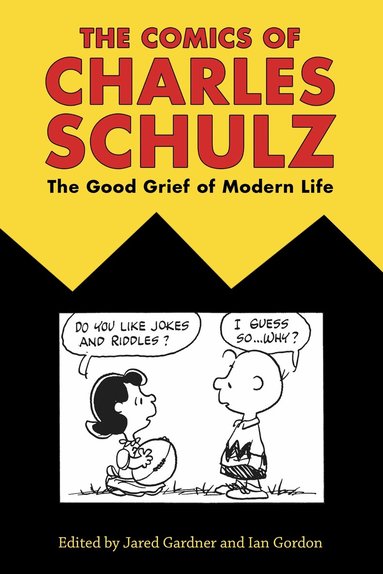 Jared Gardner, Ian Gordon - Comics of Charles Schulz, Inbunden