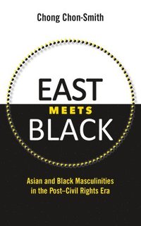 bokomslag East Meets Black