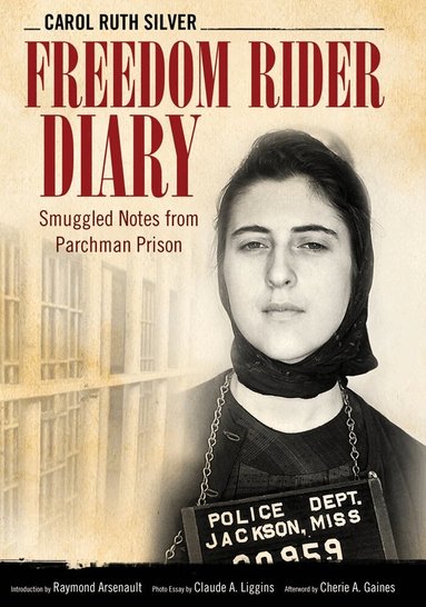 Carol Ruth Silver - Freedom Rider Diary, Häftad