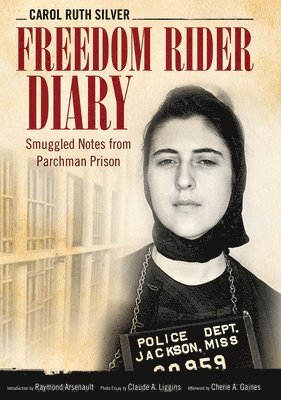 Carol Ruth Silver - Freedom Rider Diary, Häftad