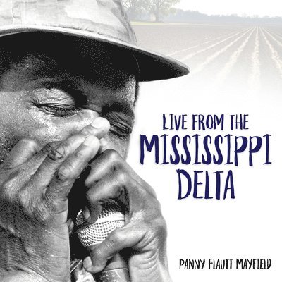 Live from the Mississippi Delta 1