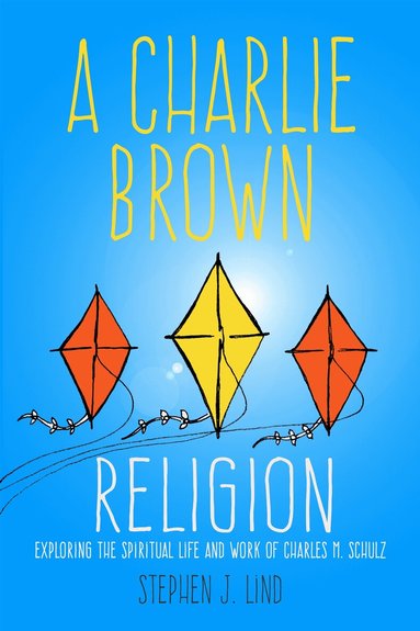 Stephen J. Lind - Charlie Brown Religion, Häftad