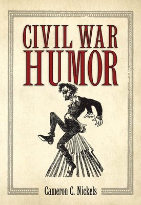 Cameron C. Nickels, Cameron C Nickels - Civil War Humor, Häftad