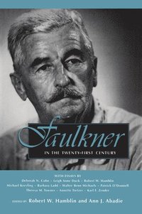 bokomslag Faulkner in the Twenty-First Century