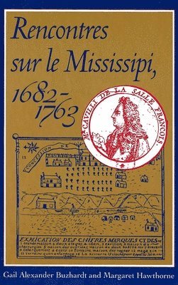 bokomslag Rencontres Sur Le Mississipi, 1682-1763