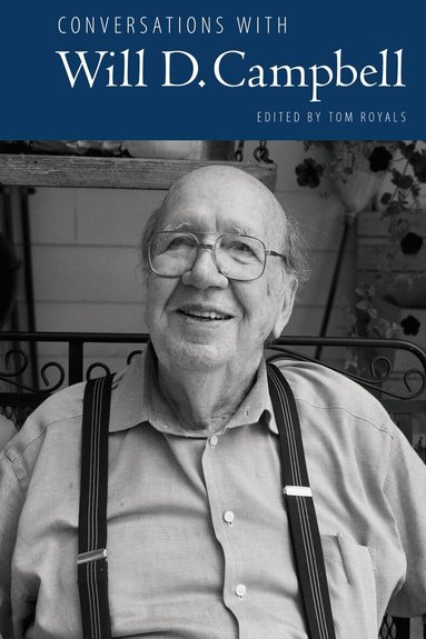 Tom Royals - Conversations with Will D. Campbell, Inbunden