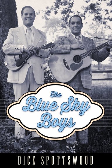 Dick Spottswood - Blue Sky Boys, Häftad