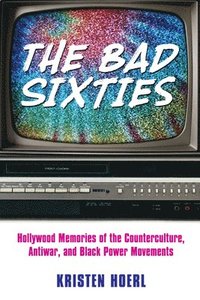 bokomslag The Bad Sixties