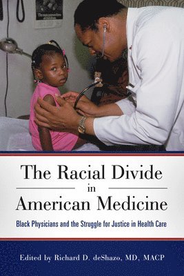 bokomslag Racial Divide in American Medicine