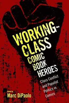 Working-Class Comic Book Heroes 1