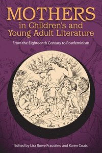 bokomslag Mothers in Children's and Young Adult Literature