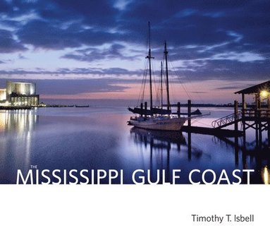 bokomslag The Mississippi Gulf Coast