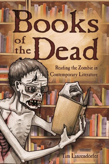 Tim Lanzendörfer - Books of the Dead, Inbunden