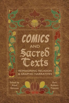 Assaf Gamzou, Ken Koltun-Fromm - Comics and Sacred Texts, Inbunden