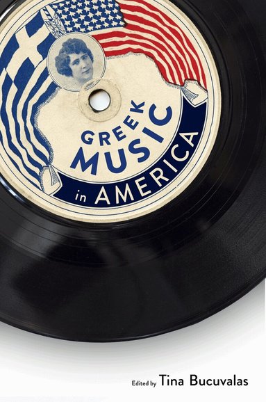 Tina Bucuvalas - Greek Music in America, Häftad