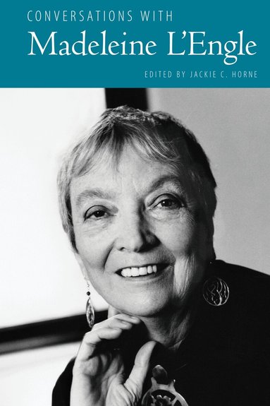 Jackie C. Horne - Conversations with Madeleine L'Engle, Inbunden