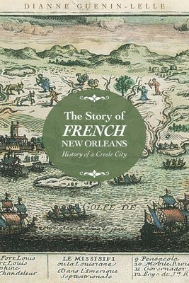 The Story of French New Orleans 1