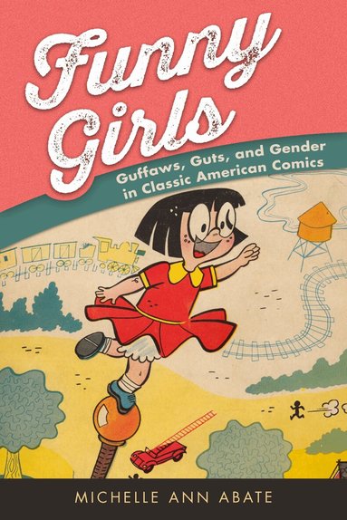 Michelle Ann Abate - Funny Girls, Häftad