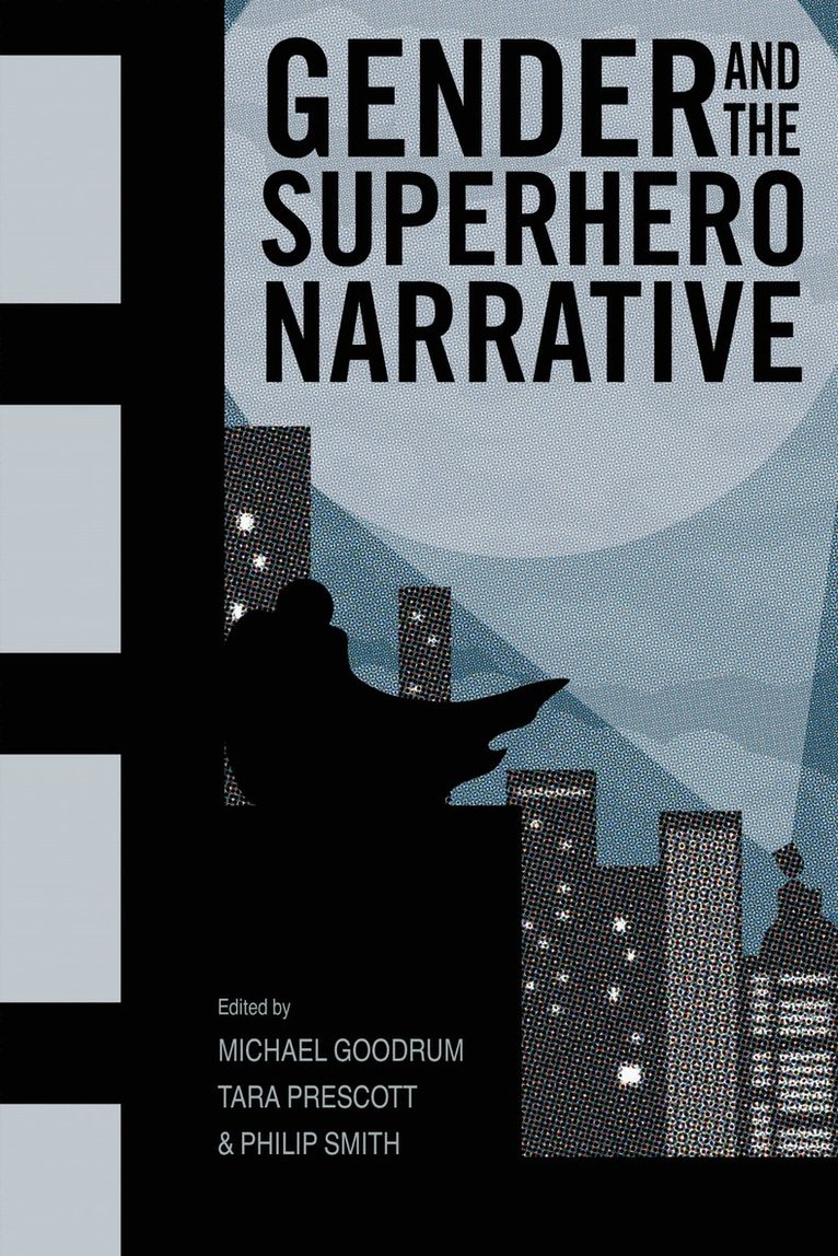 Michael Goodrum, Tara Prescott, Philip Smith - Gender and the Superhero Narrative, Häftad