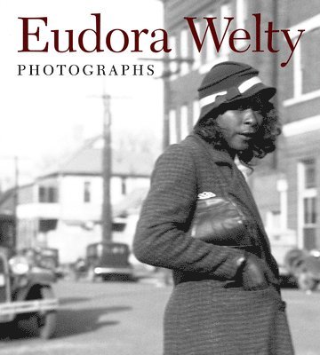 Eudora Welty - Photographs, Inbunden