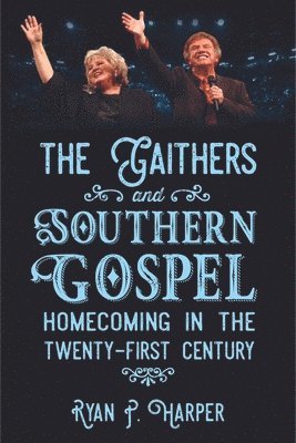 Ryan P. Harper, Ryan P Harper - Gaithers and Southern Gospel, Häftad