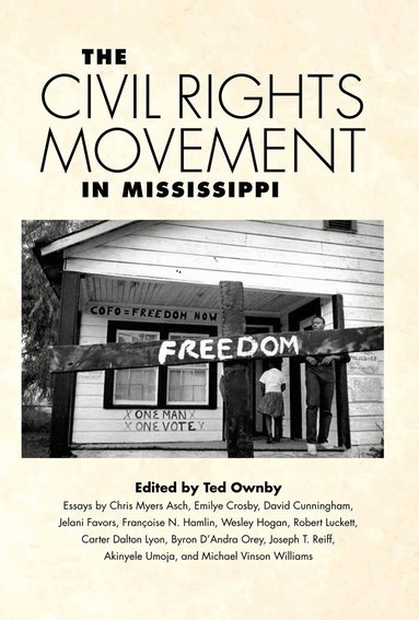 Ted Ownby - Civil Rights Movement in Mississippi, Häftad