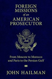 bokomslag Foreign Missions of an American Prosecutor