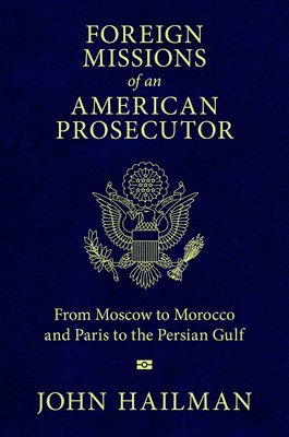 bokomslag Foreign Missions of an American Prosecutor