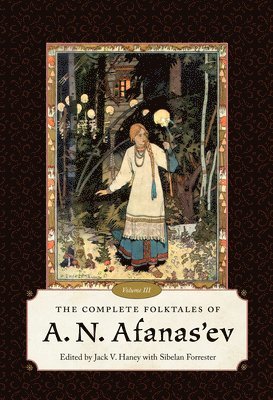 The Complete Folktales of A.N. Afanas'ev, Volume III 1