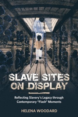 bokomslag Slave Sites on Display