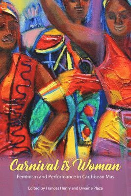 Frances Henry, Dwaine Plaza - Carnival Is Woman, Inbunden