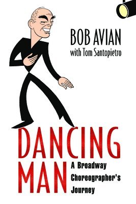Bob Avian - Dancing Man, Inbunden