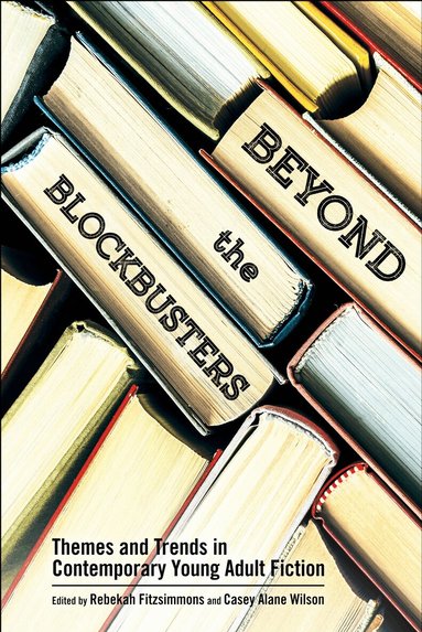 Rebekah Fitzsimmons, Casey Alane Wilson - Beyond the Blockbusters, Inbunden