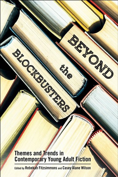 Rebekah Fitzsimmons, Casey Alane Wilson - Beyond the Blockbusters, Häftad
