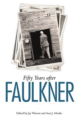 bokomslag Fifty Years After Faulkner