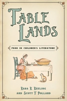 Scott T. Pollard, Kara K. Keeling, Kara K Keeling, Scott T Pollard - Table Lands, Inbunden
