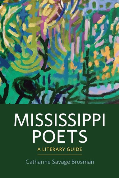 Catharine Savage Brosman - Mississippi Poets, Inbunden