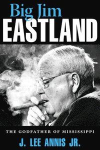 bokomslag Big Jim Eastland